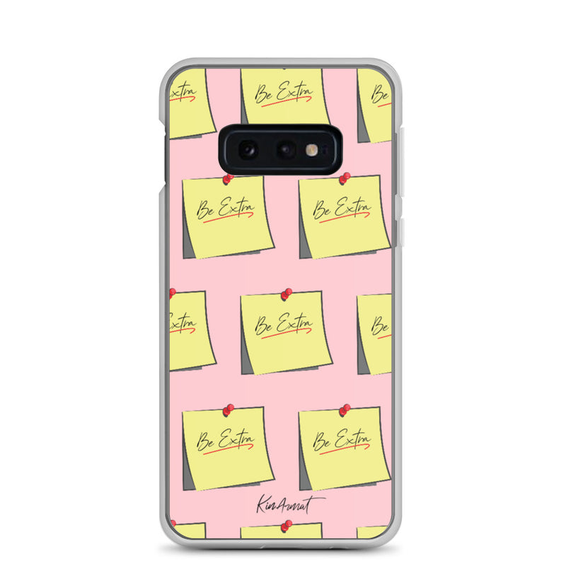 Be Extra - Samsung Case*